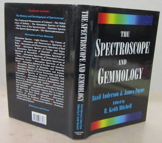 Item #71292 The Spectroscope and Gemmology. Basil Anderson, James Payne, R. Keith Mitchell, ed