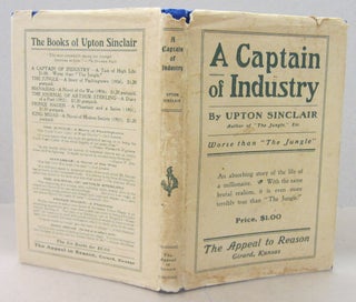 Item #71307 A Captain of Industry; Being the Story of a Civilized Man. Upton Sinclair