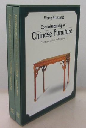 Item #71441 Connoisseurship of Chinese Furniture; Ming and Early Qing Dynasties. Wang Shixiang