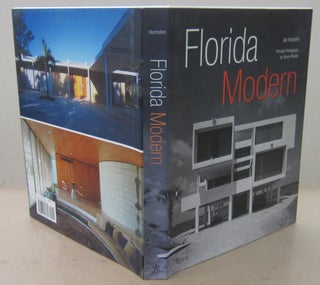 Item #71444 Florida Modern; Residential Architecture 1945-1970. Jan Hochstim, Steven Brooke