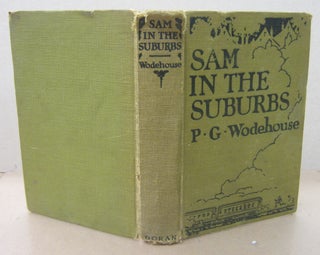 Item #71454 Sam in the Suburbs. P. G. Wodehouse