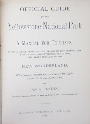 Official Guide to the Yellowstone National Park: A Manual for Tourists.