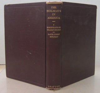 Item #71486 The Holmans in America Concerning the Descendants of Solaman Holman; who settled in...