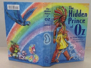 Item #71545 The Hidden Prince of Oz. Gina Wickwar