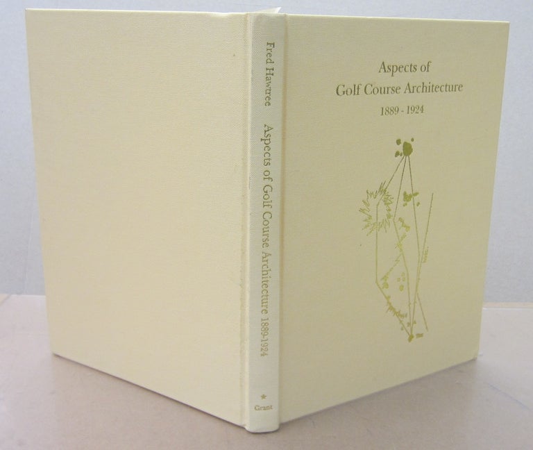 Item #71551 Aspects of Golf Course Architecture I 1889-1924. Fred Hawtree.