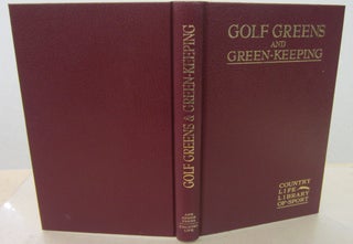 Item #71555 Golf Greens and Green-Keeping. Horace G. Hutchinson