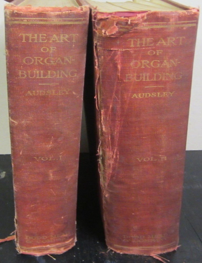 Item #71586 The Art of Organ-Building; A Comprehensive Historical Theoretical, and Practical Treatise ont he Tonal Appointment and Mechanical Construction of Concert-Room, Church, and Chamber Organs. George Ashdown Audsley.