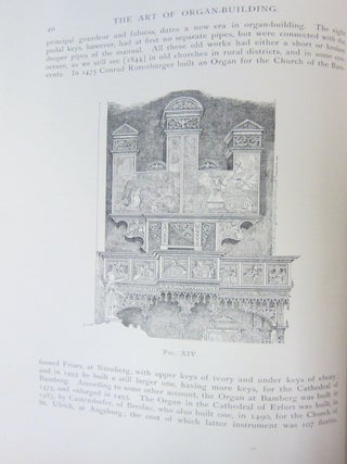 The Art of Organ-Building; A Comprehensive Historical Theoretical, and Practical Treatise ont he Tonal Appointment and Mechanical Construction of Concert-Room, Church, and Chamber Organs