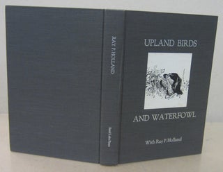 Item #71673 Upland Birds and Waterfowl. Ray P. Holland