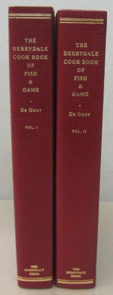 Item #71675 The Derrydale Cook Book of Fish and Game Volume I and Volume II. L. P. De Gouy