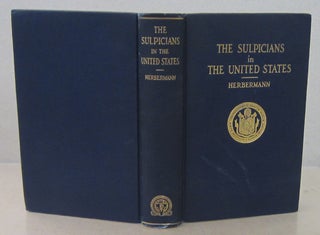 Item #71679 The Sulpicians in the United States. Charles George Herbermann