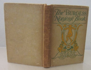Item #71683 The Burgess Nonsense Book. Gelett Burgess