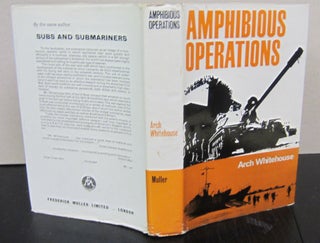 Item #71788 Amphibious Operations. Arch Whitehouse