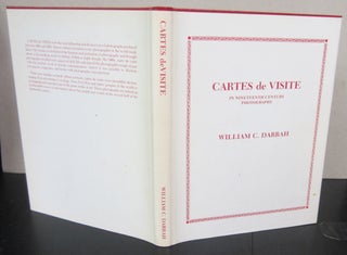 Item #71819 Cartes de Visite in Nineteenth Century Photography. William C. Darrah