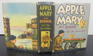 Item #71835 Apple Mary and Dennie Foil the Swindlers. Martha Orr