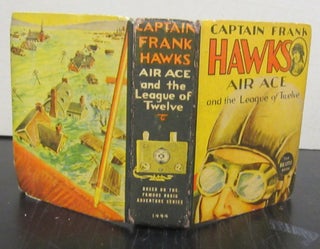 Item #71850 Captain Frank Hawks Famous Air Ace and the League of Twelve