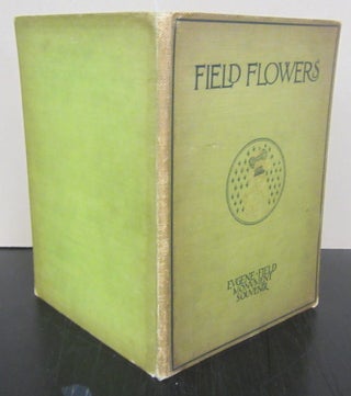 Item #71874 Field Flowers [Eugene Field Jr Remington Forgery]; A Small bunch of the most Fragrant...