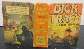 Item #71887 Dick Tracy and the Racketeer Gang. Chester Gould