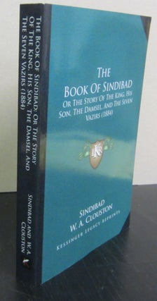 Item #71898 The Book Of Sindibad: Or The Story Of The King, His Son, The Damsel, And The Seven...