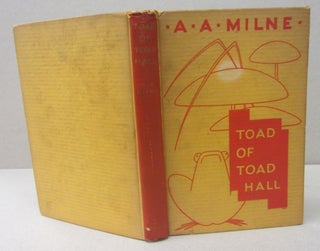 Item #71933 Toad of Toad Hall; A Play from Kenneth Grahame's Book. A A. Milne