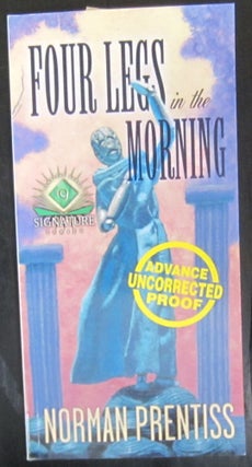 Item #71987 Four Legs in the Morning [Advance Uncorrected Proof]. Norman Prentiss