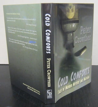 Item #72018 Cold Comforts; Tales of Murder Mystery and MAyhem. Peter Crowther