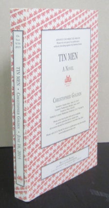 Item #72041 Tin Men [Advance Uncorrected Proof]; A Novel. Christopher Golden