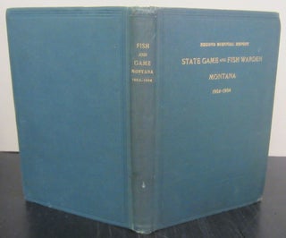 Item #72093 Second Biennial Report of the State Game and Fish Warden of the State of Montana...