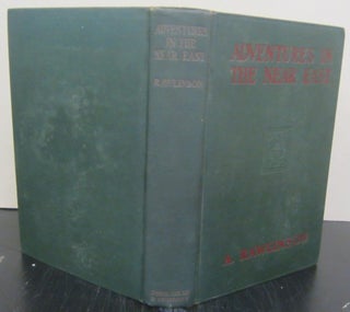 Item #72114 Adventures in the Near East 1918-1922. . Rawlinson, Percy Scott, lfred, intro