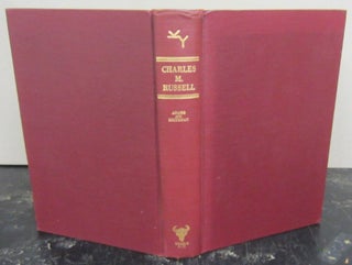 Item #72252 Charles M. Russell The Cowboy Artist: A Biography. Ramon F. Adams, Homer E. Britzman