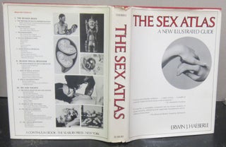 Item #72271 The Sex Atlas; A New Illustrated Guide. Erwin J. Haeberle
