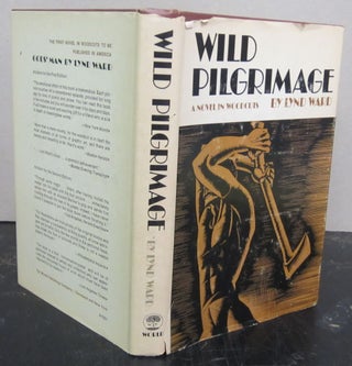 Item #72312 Wild Pilgrimage; A Novel in Woodcuts. Lynd Ward