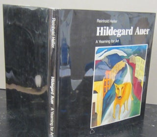 Item #72316 Hildegard Auer: A Yearning for Art. Reinhold Heller