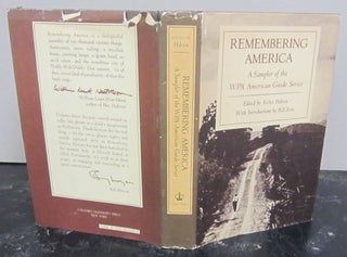 Item #72324 Remembering America; A Sampler of the WPA American Guide Series. Archie Hobson, Bill...