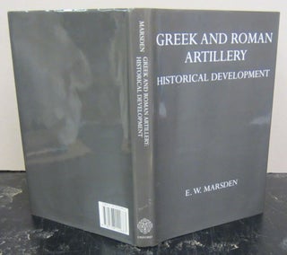 Item #72368 Greek and Roman Artillery: Historical Development. E. W. Marsden