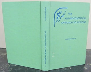 Item #72425 The Anthroposophical Approach to Medicine: An Outline of a Spiritual Scientifically...