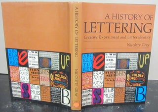 Item #72475 A History of Lettering Creative Experiment and Letter Identity; Creative Experiment...