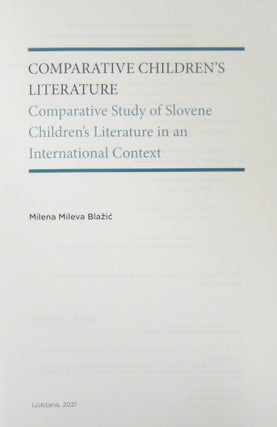 Comparative Children's Literature; Comparative Study of Slovene Children's Literature in International Context