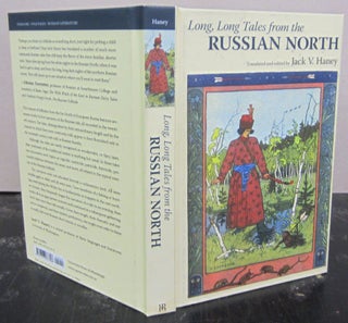 Item #72555 Long, Long Tales from the Russian North. Jack V. Haney