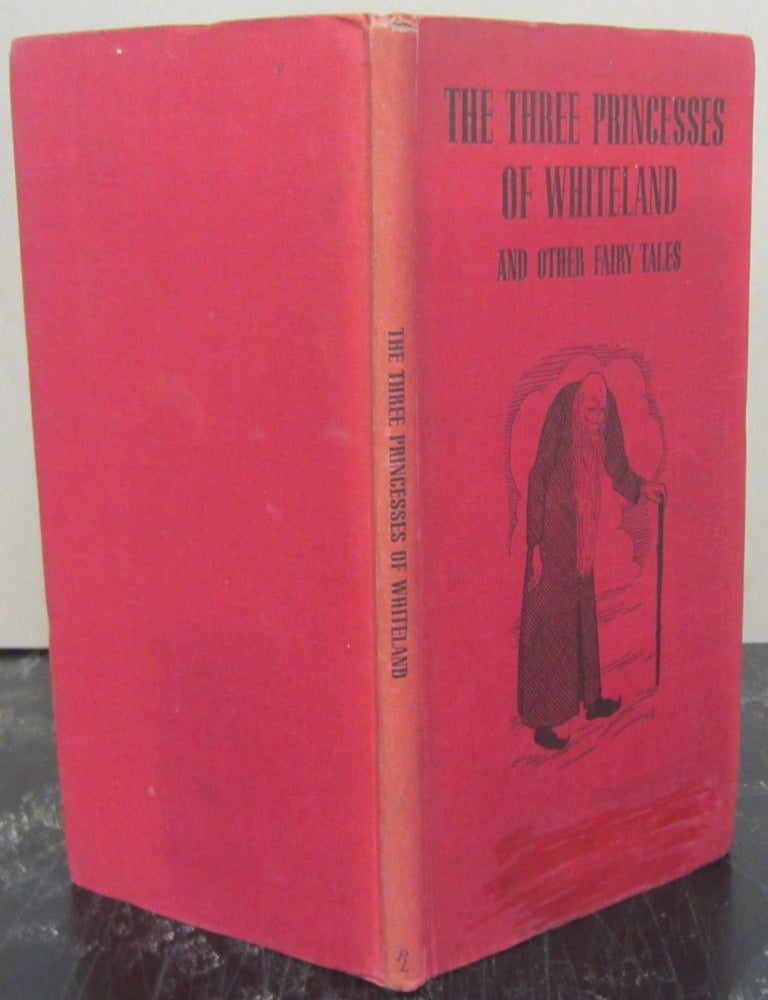 Item #72565 The Three Princesses of Whiteland; And Other Fairy Tales. JOSEPH AVRACH.