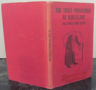 Item #72565 The Three Princesses of Whiteland; And Other Fairy Tales. JOSEPH AVRACH