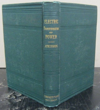 Item #72576 The Electric Transformation of Power and its Application by the Electric Motor,...