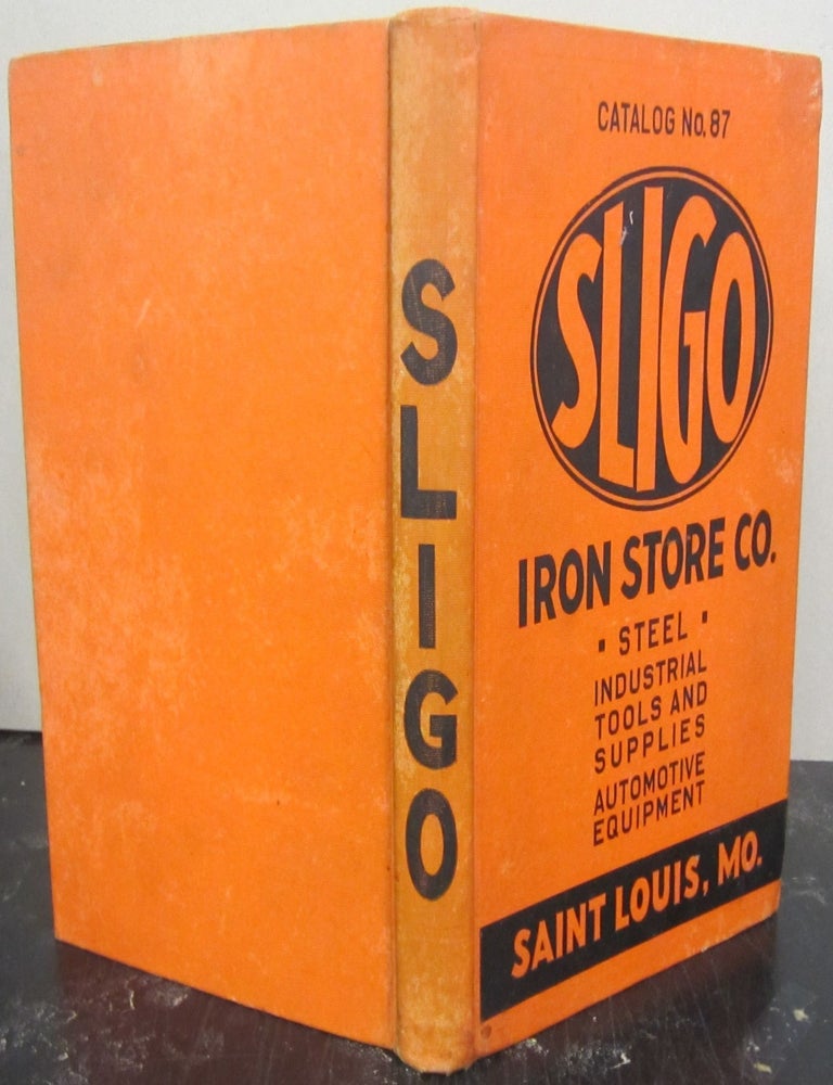 Item #72597 Sligo Iron Store Co. Steel Mine and Industrial Supplies Catalogue No. 87. SLIGO.