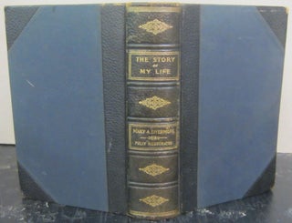 Item #72690 The Story of My Life or The Sunshine andShadow of Seventy Years. Mary A. Livermore