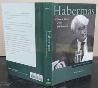 Item #72717 Habermas; The Discourse Theory of Law and Democracy. Hugh Baxter