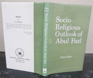 Item #72768 Socio-Religious Outlook of Abul Fazl. Azra Alavi