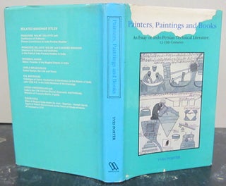 Item #72808 Painters, Paintings and Books; An Essay on Indo-Persian Technical Literature, 12-19th...