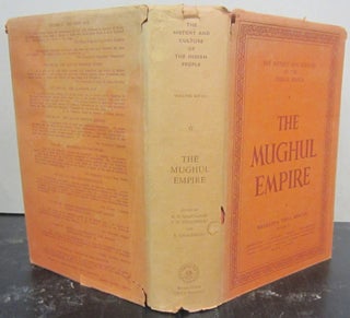 Item #72810 The History and Culture of the Indian People Volume Seven: The Mughul Empire. R. C....