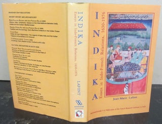 Item #72835 Indika: Essays in Indo-French Relations, 1630-1976. Jean-Marie Lafont