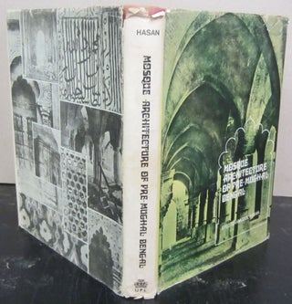Item #72855 Mosque Architecture of Pre-Mughal Bengal. Syed Mahmudul Hasan